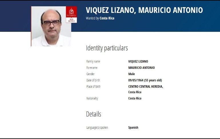 Desde el 19 de febrero pesaba sobre Víquez una orden de captura internacional. ESPECIAL/www.interpol.int